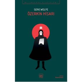 Özerkin Hisarı - Yeni Güneş Kitabı 4 - Gene Wolfe