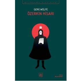 Özerkin Hisarı - Yeni Güneş Kitabı 4 - Gene Wolfe