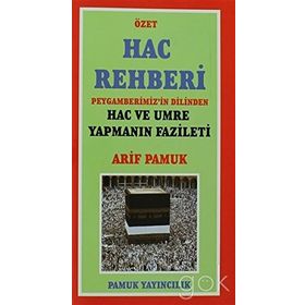Özet Hac Rehberi - Arif Pamuk