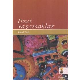 ÖZET YAŞAMAKLAR - KAMIL YEŞİL