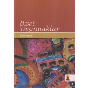 ÖZET YAŞAMAKLAR - KAMIL YEŞİL