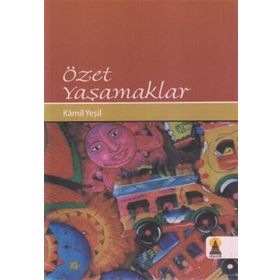 ÖZET YAŞAMAKLAR - KAMIL YEŞİL