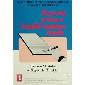 Özgeçmiş Yazma ve Kendini Tanıtma Sanatı Başvuru Mektubu ve Özgeçmiş Örnekleri - Vahap Kabahasanoğlu Abdülkadir Çay