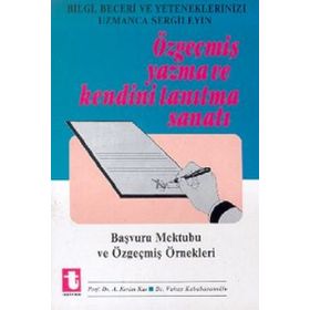 Özgeçmiş Yazma ve Kendini Tanıtma Sanatı Başvuru Mektubu ve Özgeçmiş Örnekleri - Vahap Kabahasanoğlu Abdülkadir Çay
