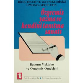 Özgeçmiş Yazma ve Kendini Tanıtma Sanatı Başvuru Mektubu ve Özgeçmiş Örnekleri - Vahap Kabahasanoğlu Abdülkadir Çay