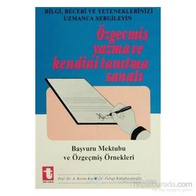 Özgeçmiş Yazma ve Kendini Tanıtma Sanatı Başvuru Mektubu ve Özgeçmiş Örnekleri - Vahap Kabahasanoğlu Abdülkadir Çay