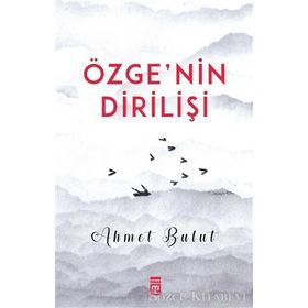 Özgenin Dirilişi - Ahmet Bulut