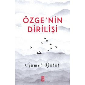 Özgenin Dirilişi - Ahmet Bulut