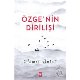 Özgenin Dirilişi - Ahmet Bulut