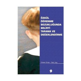 Özgül Öğrenme Bozukluğunda Belirti Tarama ve Değerlendirme Türk Psikologlar Derneği Yayınları