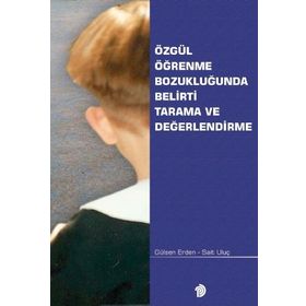 Özgül Öğrenme Bozukluğunda Belirti Tarama ve Değerlendirme Türk Psikologlar Derneği Yayınları
