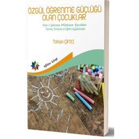 Özgül Öğrenme Güçlüğü Olan Çocuklar Eğiten Kitap