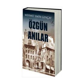 ÖZGÜN ANILAR - MEHMET EMIN GENÇAY