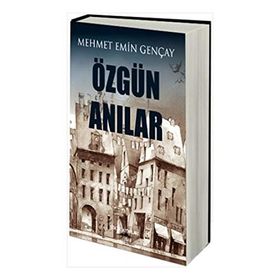 ÖZGÜN ANILAR - MEHMET EMIN GENÇAY