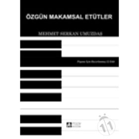 ÖZGÜN MAKAMSAL ETÜTLER - MEHMET SERKAN UMUZDAŞ