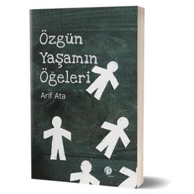 Özgün Yaşamın Ögeleri - Arif Ata