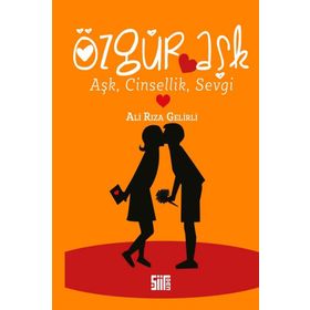 Özgür Aşk - Ali Rıza Gelirli