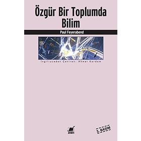 ÖZGÜR BIR TOPLUMDA BILIM - PAUL FEYERABEND