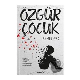 Özgür Çocuk - Ahmet Naç