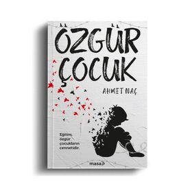 Özgür Çocuk - Ahmet Naç