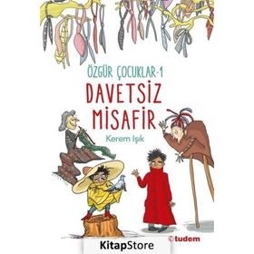 Özgür Çocuklar 1 - Davetsiz Misafir - Kerem Işık