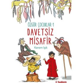 Özgür Çocuklar 1 - Davetsiz Misafir - Kerem Işık