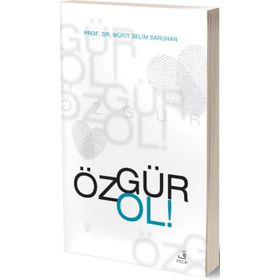 Özgür Ol - Müfit Selim Saruhan