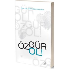 Özgür Ol - Müfit Selim Saruhan