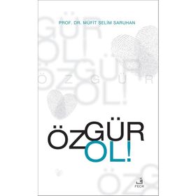 Özgür Ol - Müfit Selim Saruhan