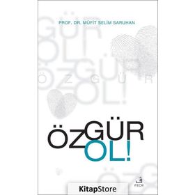 Özgür Ol - Müfit Selim Saruhan