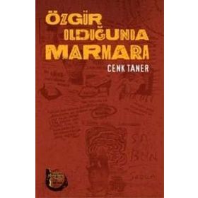 Özgür Olduğunda Marmara - Cenk Taner