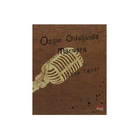 Özgür Olduğunda Marmara - Cenk Taner