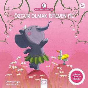 Özgür Olmak İsteyen Fil - Christine Beigel