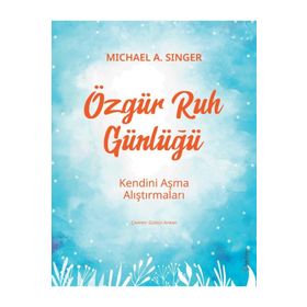 Özgür Ruh Günlüğü - Michael Singer