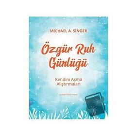 Özgür Ruh Günlüğü - Michael Singer