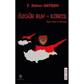Özgür Ruh - Kıbrıs - F. Hakan Bayram