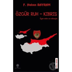 Özgür Ruh - Kıbrıs - F. Hakan Bayram