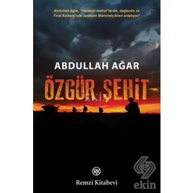 Özgür Şehit - Abdullah Ağar