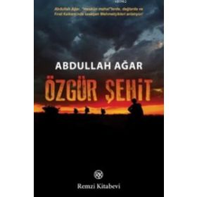 Özgür Şehit - Abdullah Ağar