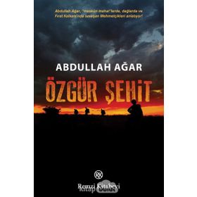 Özgür Şehit - Abdullah Ağar