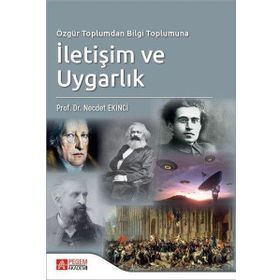 Özgür Toplumdan Bilgi Toplumuna İletişim ve Uygarlık - Pegem Akademi Yayıncılık