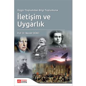 Özgür Toplumdan Bilgi Toplumuna İletişim ve Uygarlık - Pegem Akademi Yayıncılık