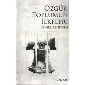 ÖZGÜR TOPLUMUN İLKELERİ - NIGEL ASHFORD