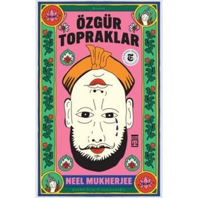 Özgür Topraklar - Neel Mukherjee