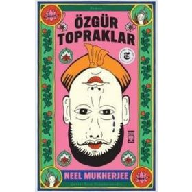 Özgür Topraklar - Neel Mukherjee