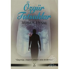 ÖZGÜR TUTSAKLAR - YUNUS UYSAL