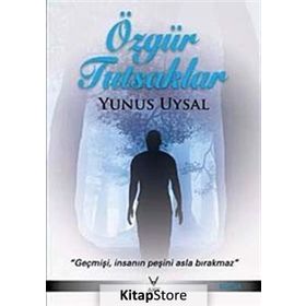 ÖZGÜR TUTSAKLAR - YUNUS UYSAL