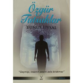 ÖZGÜR TUTSAKLAR - YUNUS UYSAL