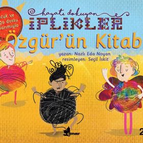 Özgür Ün Kitabı Hayatı Dokuyan İplikler - Nazlı Eda Noyan