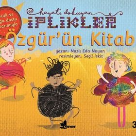 Özgür Ün Kitabı Hayatı Dokuyan İplikler - Nazlı Eda Noyan